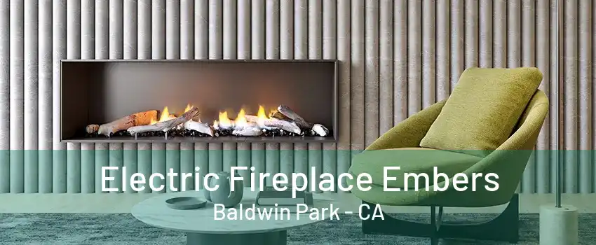 Electric Fireplace Embers Baldwin Park - CA