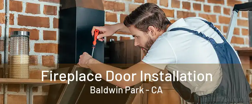 Fireplace Door Installation Baldwin Park - CA