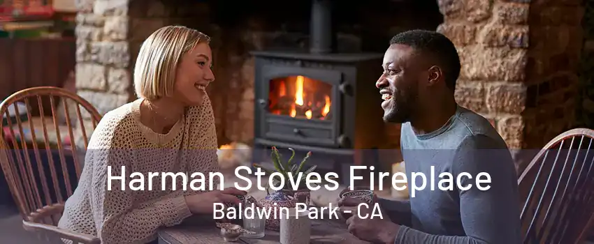 Harman Stoves Fireplace Baldwin Park - CA