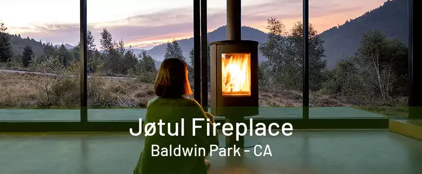 Jøtul Fireplace Baldwin Park - CA