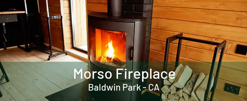 Morso Fireplace Baldwin Park - CA