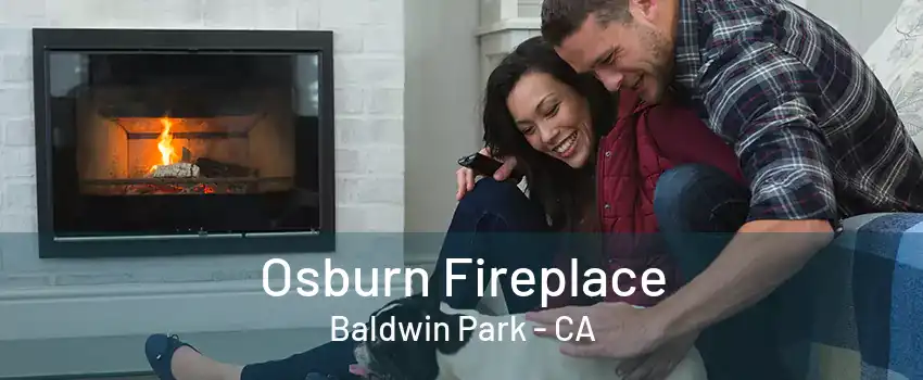 Osburn Fireplace Baldwin Park - CA