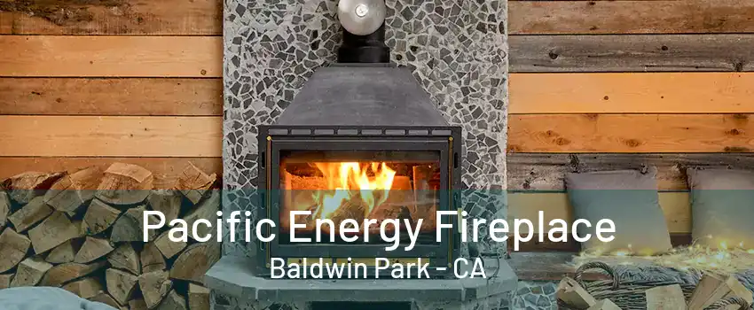 Pacific Energy Fireplace Baldwin Park - CA