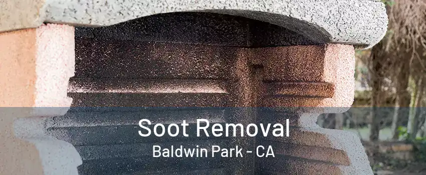 Soot Removal Baldwin Park - CA